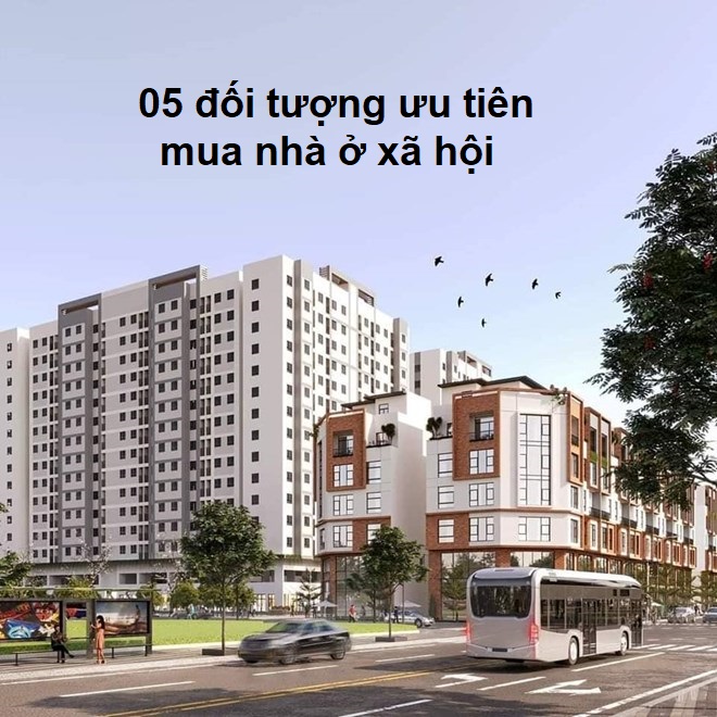 05 đối tượng ưu tiên mua nhà ở xã hội không bốc thăm.